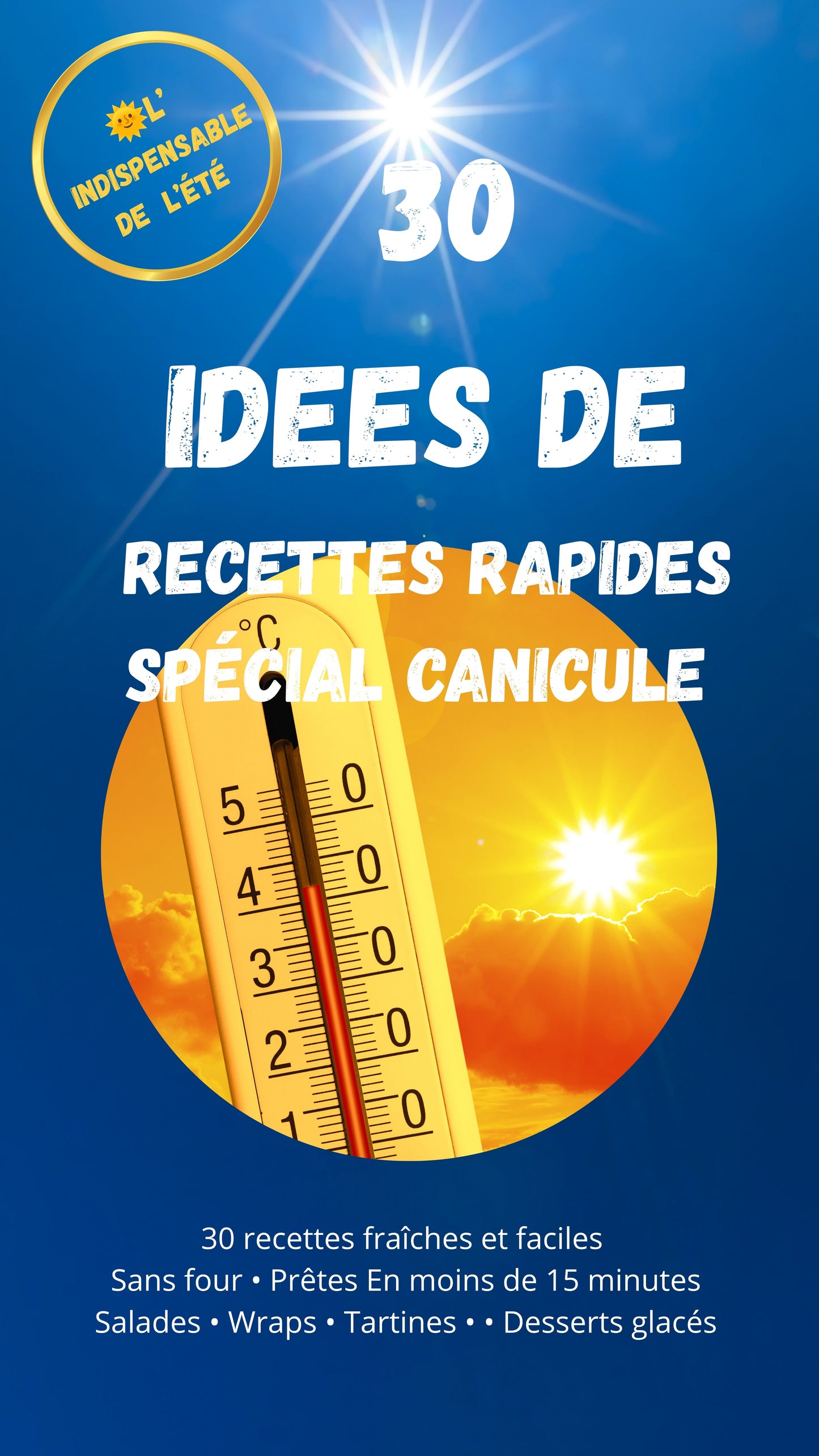 30 recettes express spécial canicule